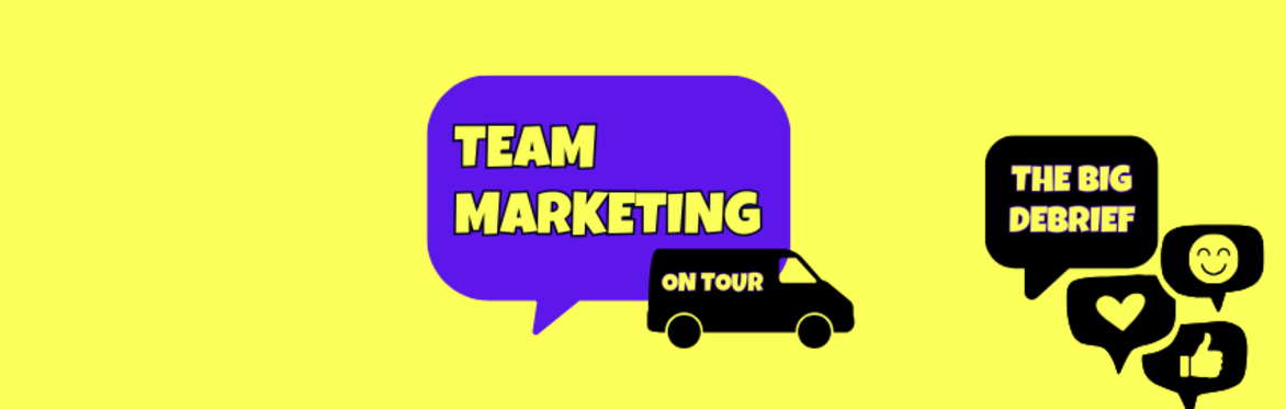 Team Marketing: The Big Debrief Birmingham