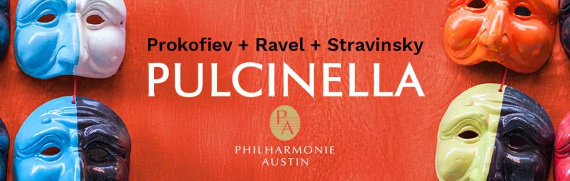 PHILHARMONIE AUSTIN: Pulcinella