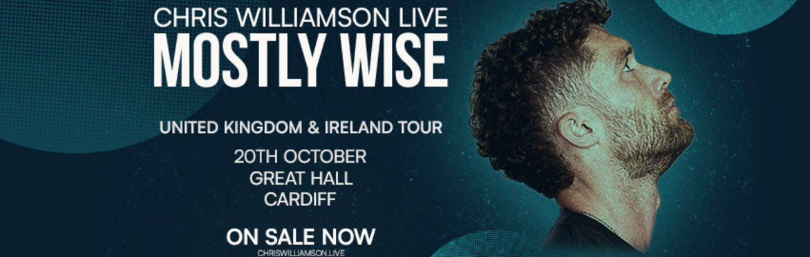 Chris Williamson Live: Mostly Wise | Cardiff