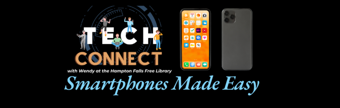 Smartphones Made Easy: Tech Connect