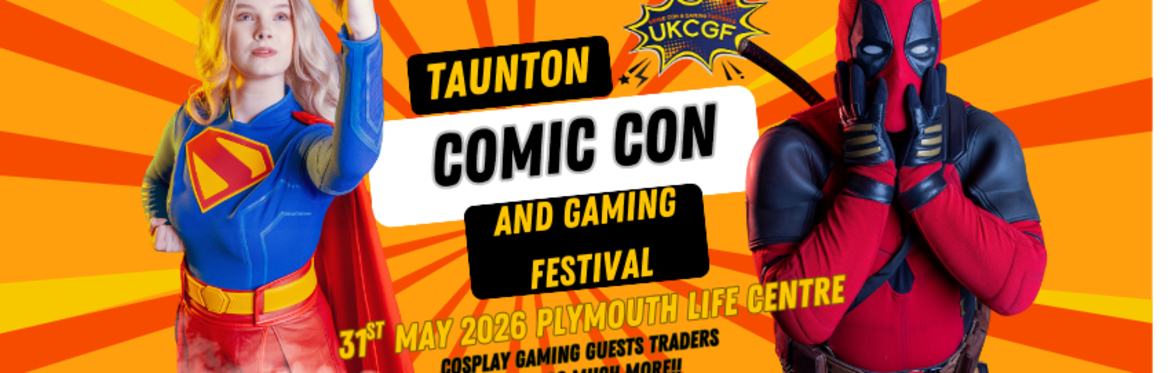 Taunton Comic Con and Gaming Festival