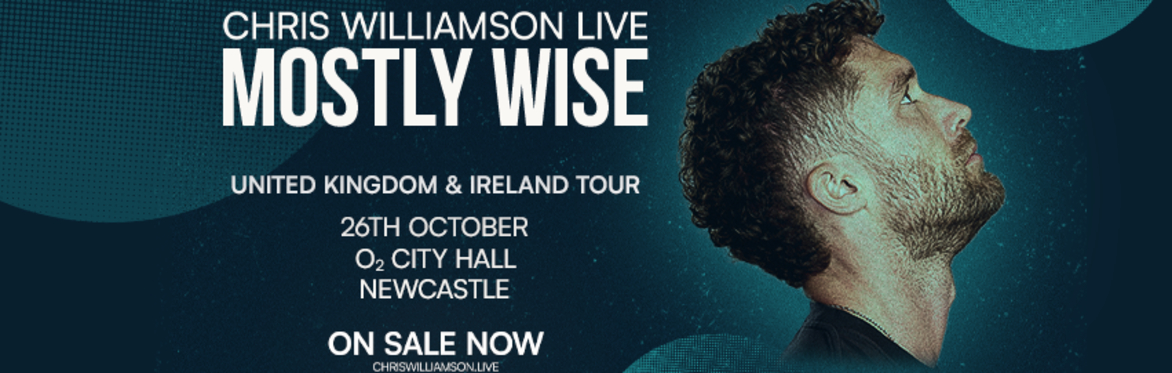 Chris Williamson Live: Mostly Wise | Newcastle