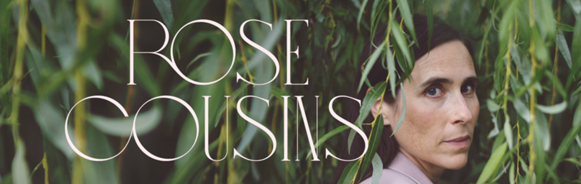 Rose Cousins