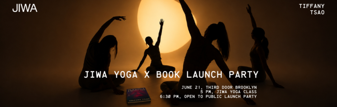 JIWA YOGA x Book Launch Party: In Celebration of Tiffany Tsao