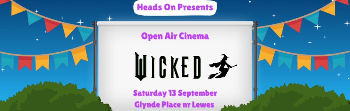 Heads On Presents an Open Air Cinema Showing of Wicked