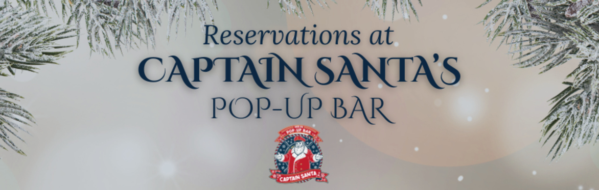 Captain Santa’s Reservations (Tables + Boat Lounger)