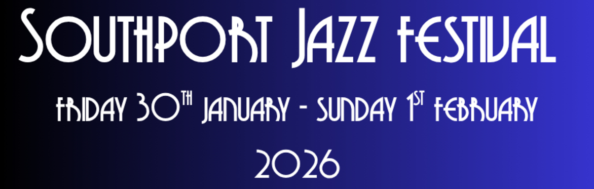 Southport Jazz festival 2026 - Weekender Pass