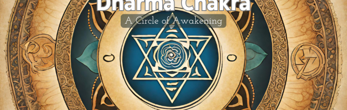 DharmaCakra, the Wheel of Dharma