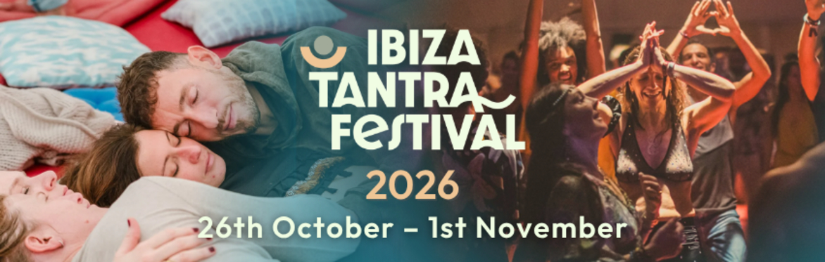 Ibiza Tantra Festival 2026 - 11th Edition! in Mallorca