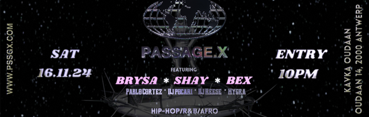 PASSAGE.X w/ Brysa, Bex & Shay