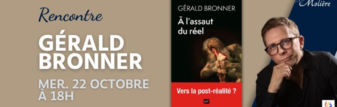 Inscription à la rencontre de Gérald Bronner
