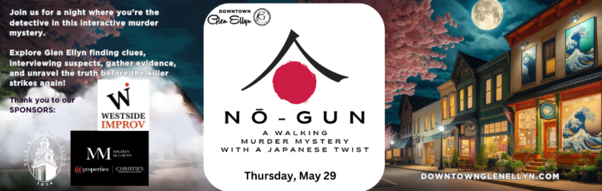 NŌ-GUN, A Downtown Glen Ellyn Walking Murder Mystery Event