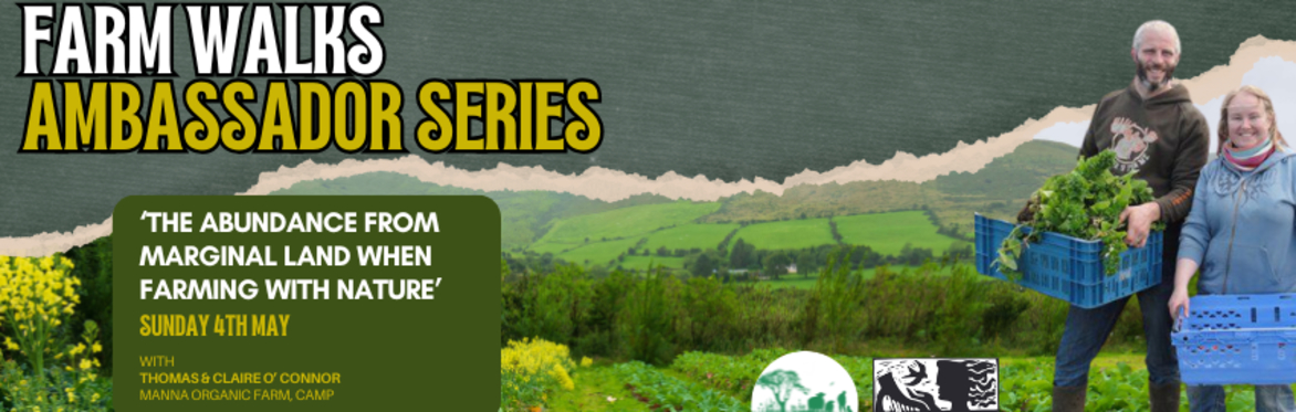 ‘The Abundance from Marginal land when Farming with Nature’ Farm Walk with Ambassadors Thomas & Claire O'Connor
