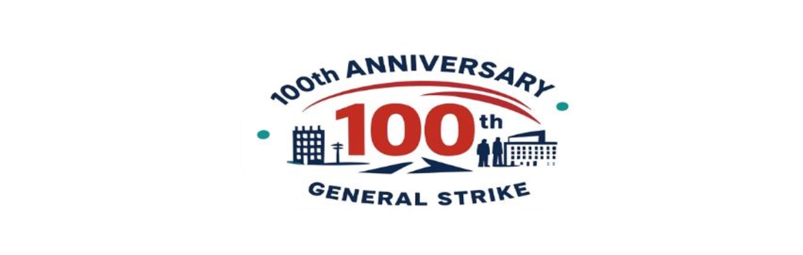 100th Anniversary General Strike. Images of building and silhouettes or two people.