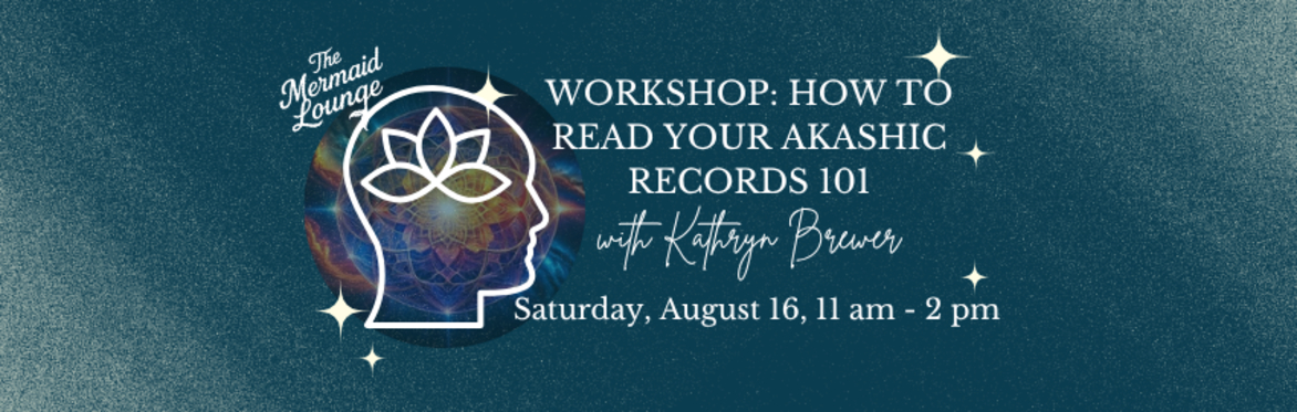 WORKSHOP: How To Read Your Akashic Records 101