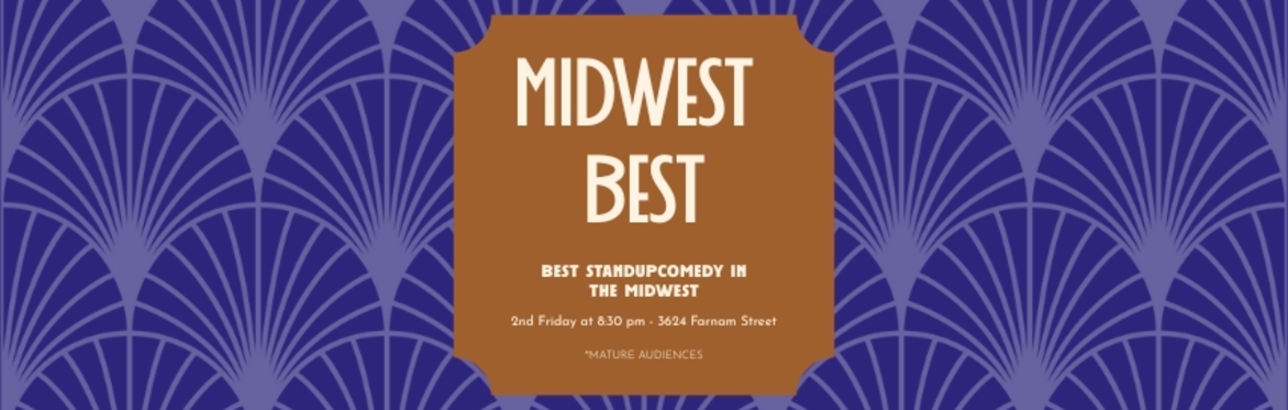 Midwest Best Comedy - Stand Up - Mature Audience