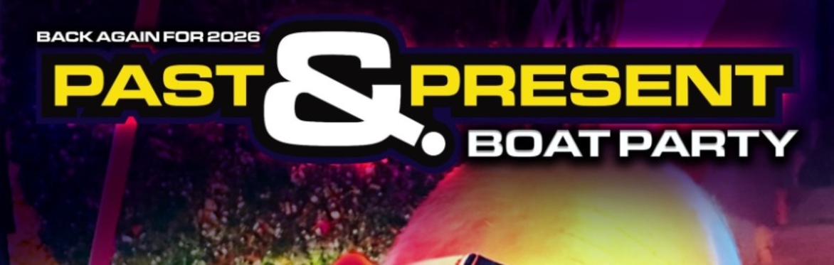 Past & Present Boat Party June 2026
