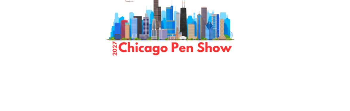 2027 Chicago Pen Show