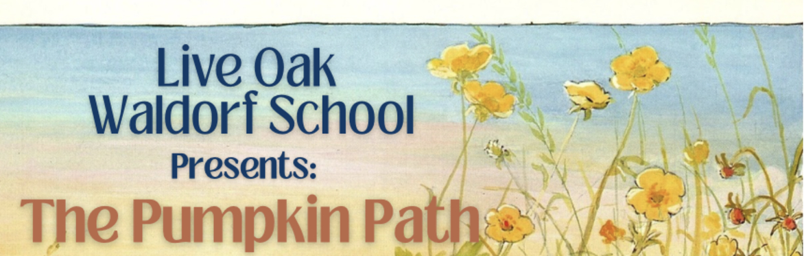 The Pumpkin Path - Live Oak Waldorf School 2026