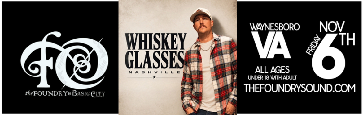 Whiskey Glasses Nashville - The Hits of Morgan Wallen
