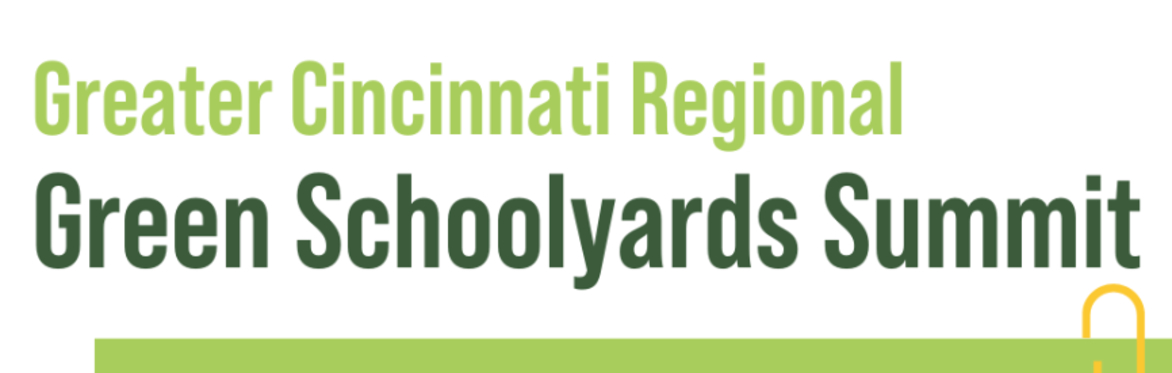 Greater Cincinnati Regional Green Schoolyards Summit
