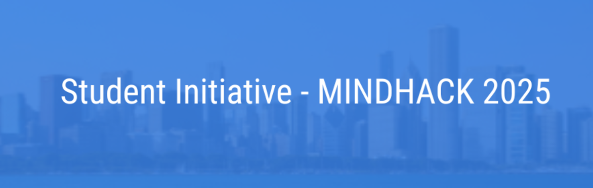 RSVP to Attend – Postponed: Student Initiative MINDHACK 2025: Powering ...