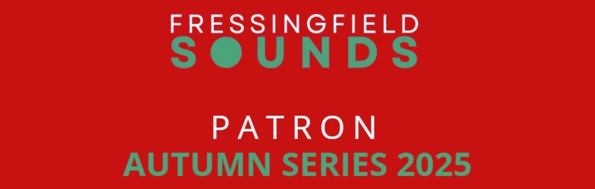 Fressingfield Sounds - Autumn Season 2025