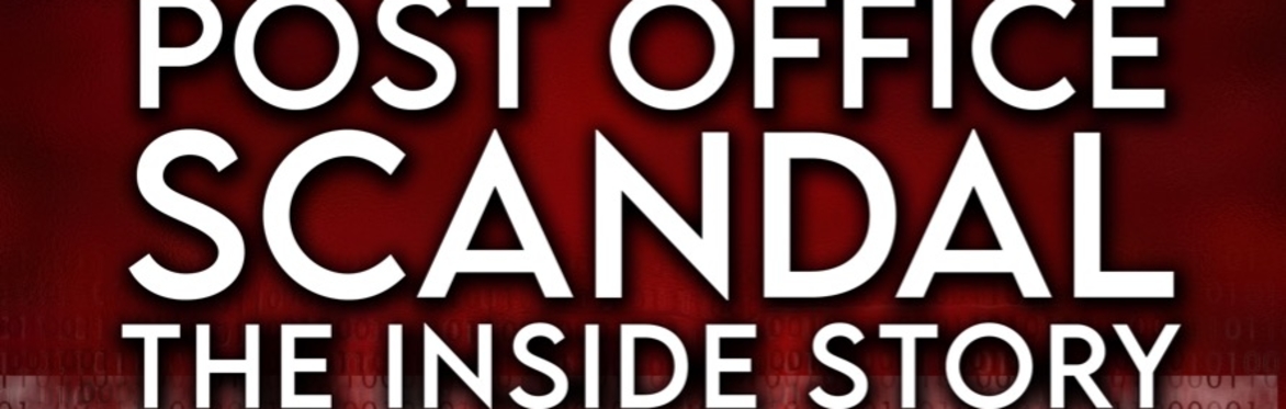 POST OFFICE SCANDAL - The Inside Story