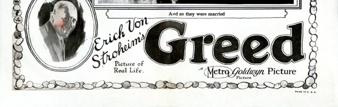 SCREENING: Greed (dir. Erich von Stroheim; USA, 1924)