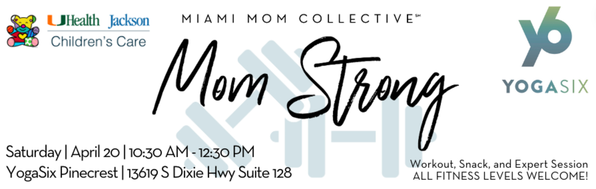 MOM STRONG: A wellness morning presented by Jackson Health System