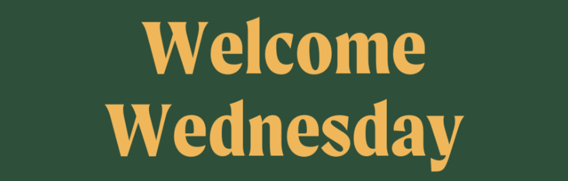 Welcome Wednesday + Volunteer Block & Community Meal