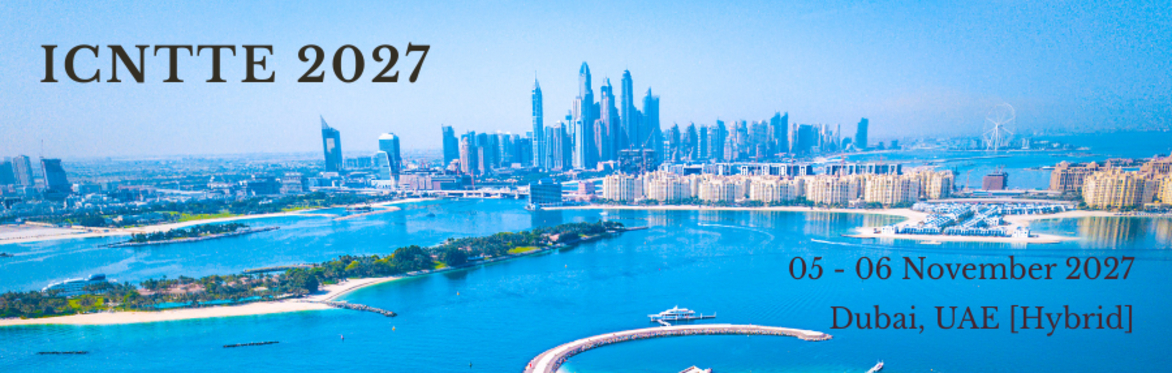 International Conference on New Trends in Teaching and Education 2027 [ICNTTE 2027]