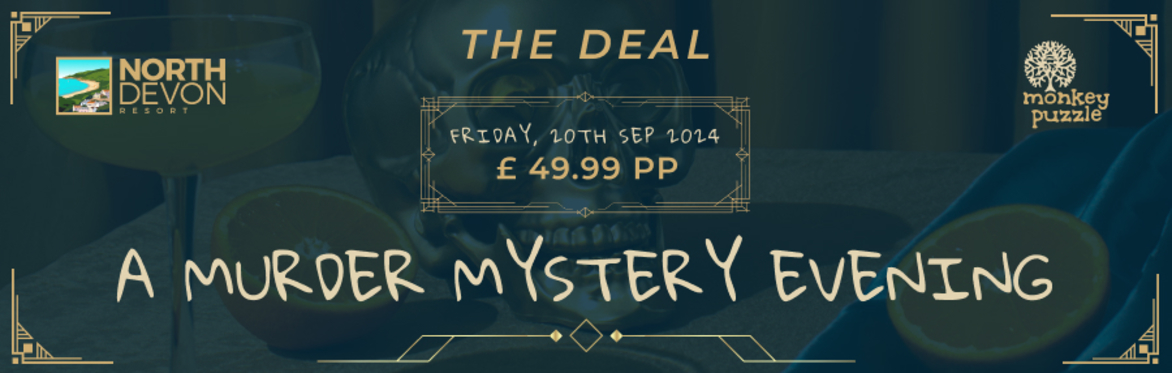 The Deal: A Murder Mystery Evening