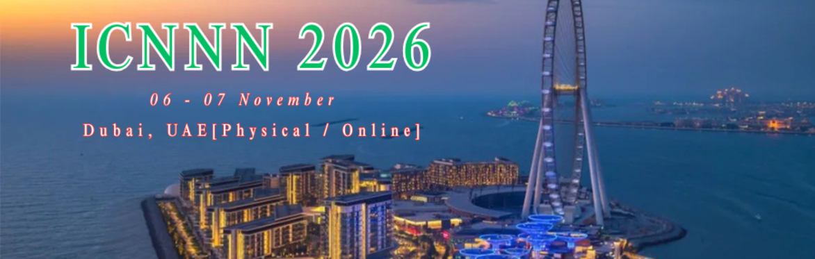 International Conference on Nanostructures, Nanomaterials and Nanoengineering 2026 [ICNNN 2026]