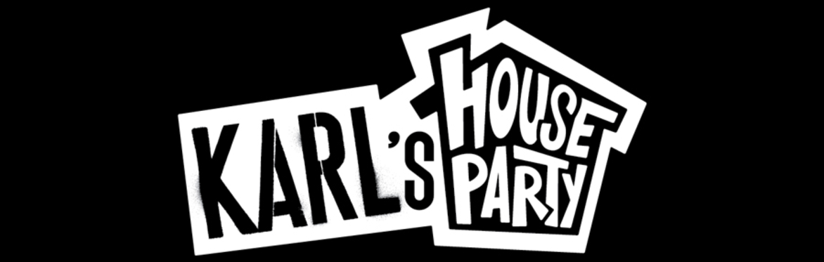 KARL's House Party - Anaheim