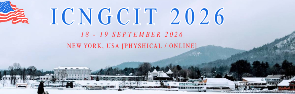 International Conference on Next Generation Computer and Information Technology 2026 [ICNGCIT 2026]