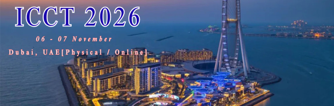 International Conference on Communication Technology 2026 [ICCT 2026]