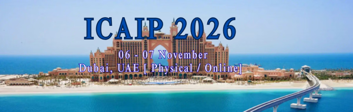 International Conference on Advances in Image Processing 2026 [ICAIP 2026]