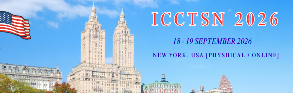 International Conference on Communication Technology for Social Networks 2026 [ICCTSN 2026]