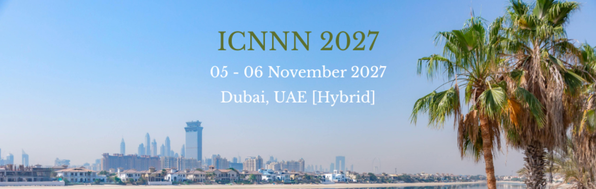 International Conference on Nanostructures, Nanomaterials and Nanoengineering 2027 [ICNNN 2027]