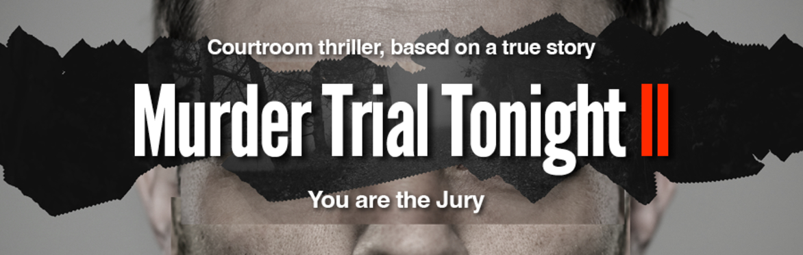 Murder Trial Tonight 2 - Nottingham Albert Hall