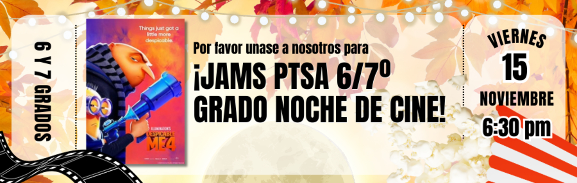 ¡JAMS PTSA 6/7º Grado Noche de Cine!