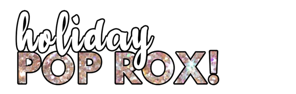 holiday pop rox!