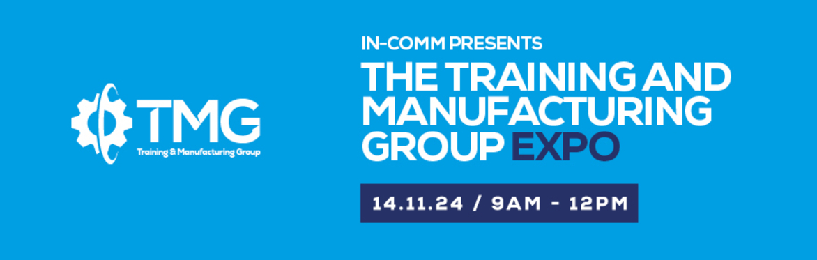 In-Comm presents The Training and Manufacturing Group Expo