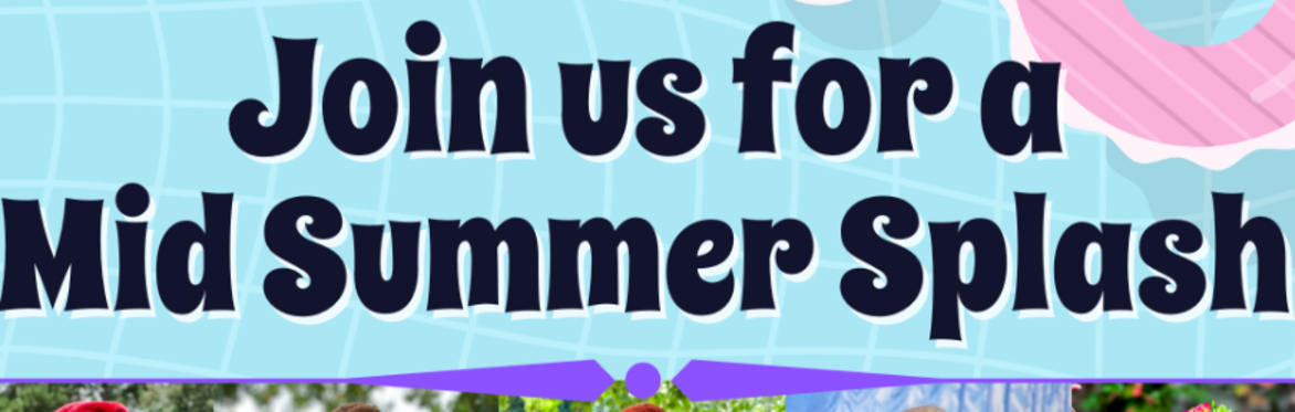 Mid Summer Splash