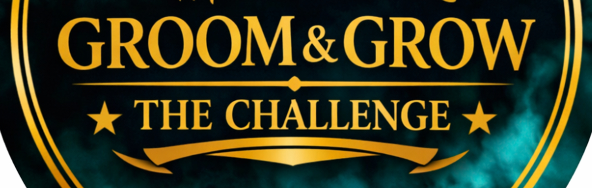 Groom & Grow The Challenge