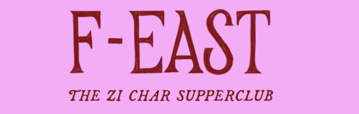 F-East Zi Char Supper Club