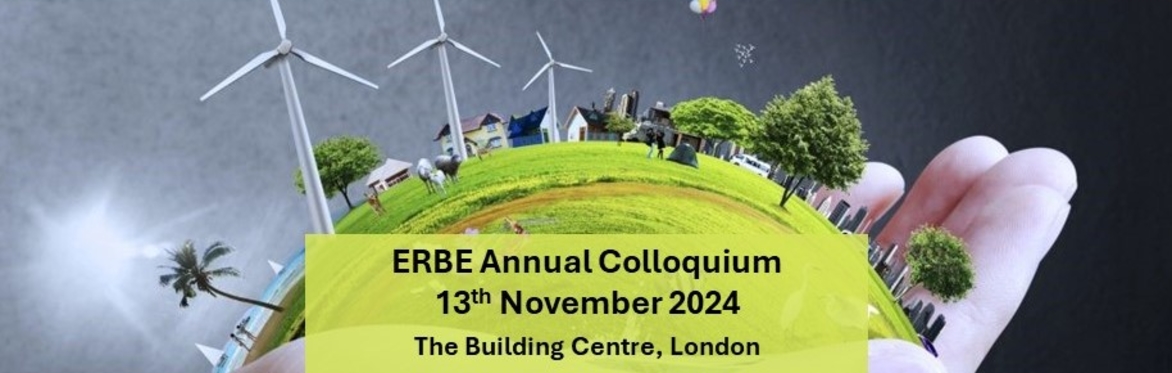 Registration open: ERBE Annual Colloquium 13th November, The Building Centre, London