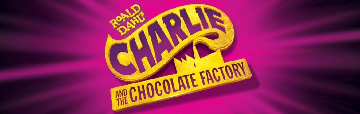 CHARLIE AND THE CHOCOLATE FACTORY