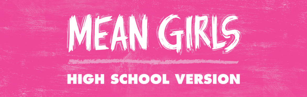 Mean Girls - High School Version (General Admission)